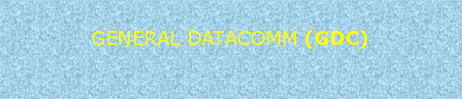 : GENERAL DATACOMM (GDC) 